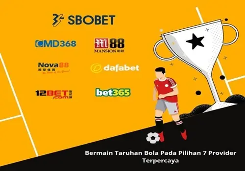 Inilah Rekomendasi 7 Provider Taruhan Bola Terpercaya Yang Sudah Terkenal
